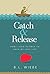 Catch & Release