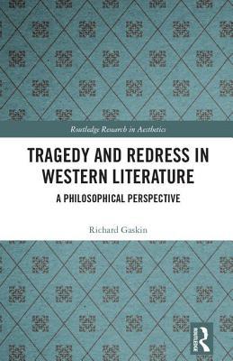 Tragedy and Redress in Western Literature (Routledge Research in Aesthetics)