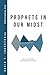 Prophets in Our Midst: Jung, Tolkien, Gebser, Sri Aurobindo and the Mother (Understanding Jung)