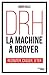 DRH, la machine à broyer (D...