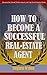 How to be a successful real...
