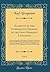 Elements of the Comparative Grammar of the Indo-Germanic Languages, Vol. 1: A Concise Exposition of the History of Sanskrit, Old Iranian (Avestic and ... Old Irish, Gothic, Old High German, Lithu