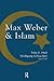 Max Weber and Islam