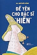Để Yên Cho Bác Sĩ "Hiền"