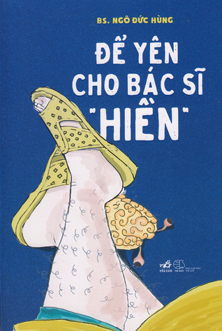 Để Yên Cho Bác Sĩ "Hiền" (Paperback)