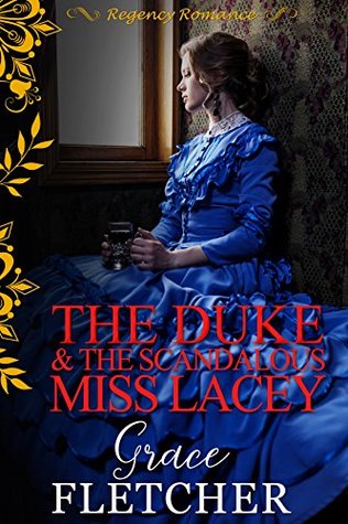 The Duke & The Scandalous Miss Lacey (Kindle Edition)