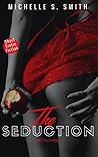 The Seduction: A Short Erotic Story The Seduction: A Short Erotic Story