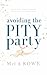 Avoiding The Pity Party