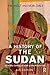 A History of the Sudan: From the Coming of Islam to the Present Day