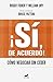 ¡Sí, de acuerdo!: Cómo negociar sin ceder (Spanish Edition)