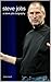 Steve Jobs: A Steve Jobs Bi...