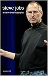 Steve Jobs: A Ste...