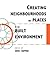 Creating Neighbourhoods and Places in the Built Environment