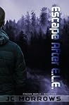 Escape After E.L.E. by J.C. Morrows
