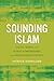 Sounding Islam: Voice, Media, and Sonic Atmospheres in an Indian Ocean World