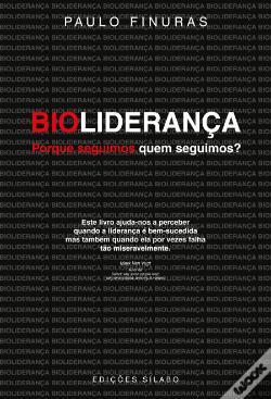 Bioliderança: Porque seguimos quem seguimos (Paperback)