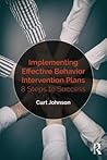 Implementing Effective Behavior Intervention Plans Implementing Effective Behavior Intervention Plans