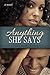 Anything She Says