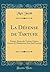 La Défense de Tartufe: Extases, Remords, Visions, Prières, Poèmes Et Méditations d'un Juif Converti (Classic Reprint) (French Edition)