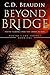 Beyond the Bridge (Mortal's...