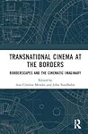 Transnational Cinema at the Borders: Borderscapes and the cinematic imaginary