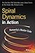 Spiral Dynamics in Action: Humanity's Master Code