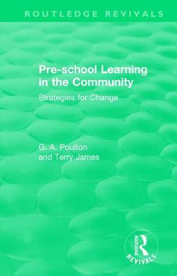 Pre-school Learning in the Community: Strategies for Change (Routledge Revivals)