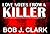 LOVE NOTES FROM A KILLER by Bob J. Clark