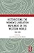 Historicising the Women's Liberation Movement in the Western ... by Laurel Forster