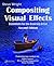 Compositing Visual Effects: Essentials for the Aspiring Artist
