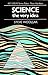 Science, the Very Idea (Key Ideas)