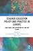 Teacher Education Policy and Practice in Europe: Challenges and Opportunities for the Future (Routledge Research in Teacher Education)