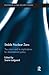 Stable Nuclear Zero (Routledge Global Security Studies)