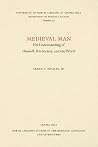Medieval Man: His Understanding of Himself, His Society, and the World (North Carolina Studies in the Romance Languages and Literatures, 212)