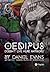 Oedipus Doesn't Live Here Anymore by Daniel Evans