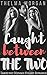 Caught between Two: Taboo M...