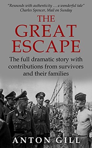 The Great Escape: The Full Dramatic Story with Contributions from Survivors and Their Families (Inside the Reich Book 1)