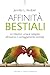 Affinità bestiali: Le relaz...