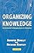 Organizing Knowledge: An Introduction to Managing Access to Information