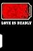 Love Is Deadly