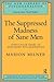 The Suppressed Madness of Sane Men: Forty-Four Years of Exploring Psychoanalysis (The New Library of Psychoanalysis)