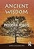 Ancient Wisdom for Modern Minds by James Carlopio