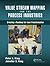 Value Stream Mapping for the Process Industries: Creating a Roadmap for Lean Transformation