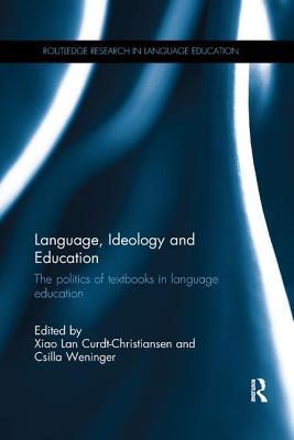 Language, Ideology and Education (Routledge Research in Language Education)