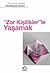 "Zor Kişilikler"le Yaşamak