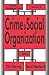 Crime and Social Organizati...