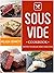Sous Vide Cookbook: the Com...