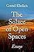 The Solace of Open Spaces: Essays