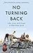 No Turning Back: Life, Loss, and Hope in Wartime Syria