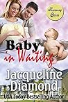 Baby in Waiting: A Delightful Romantic Comedy (Harmony Circle Romances Book 2)